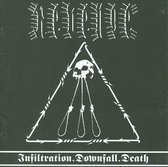 Infiltration. Downfall. Death