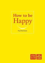 How to Be Happy