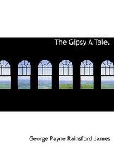 The Gipsy a Tale.
