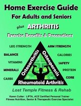 Home Exercise Guide for Adults & Seniors Plus Arthritis Exercise Benefits and Precautions