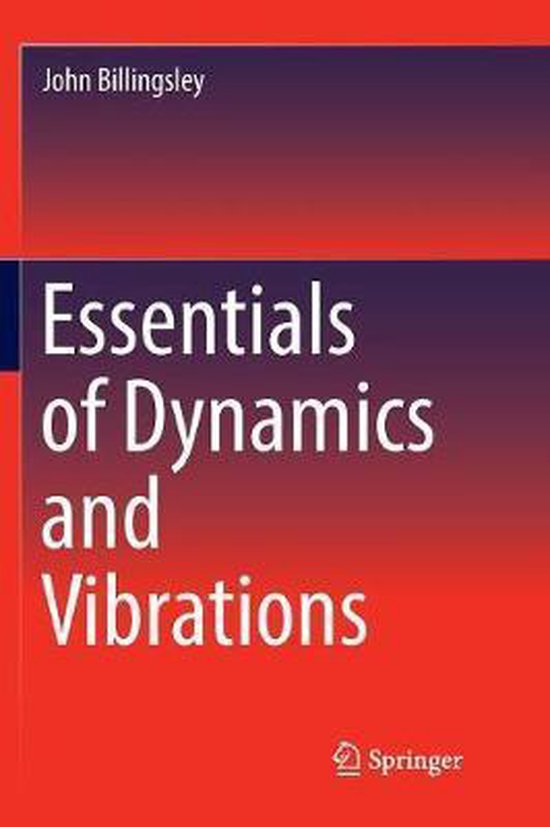 Essentials of Dynamics and Vibrations 9783319859347 John