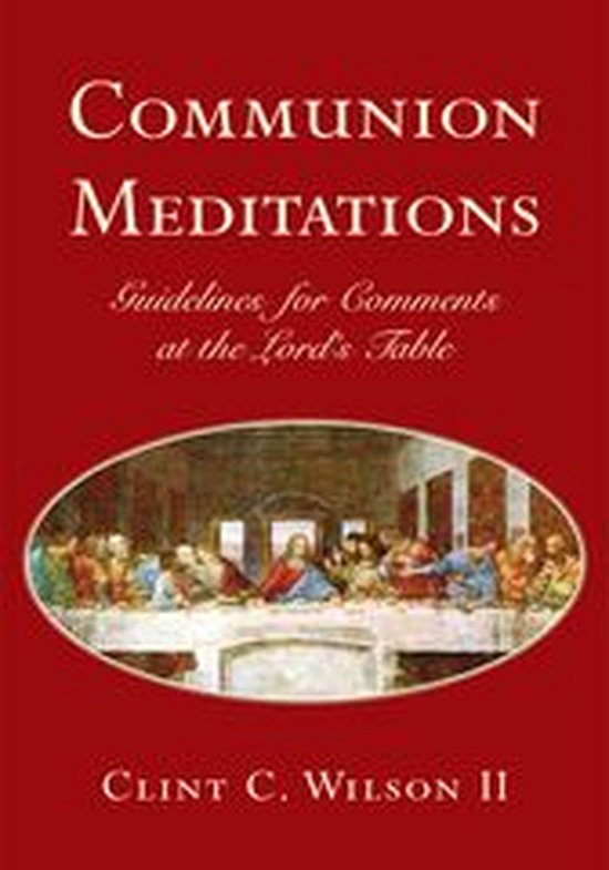 Communion Meditations (ebook), Clint C. Wilson Ii 9781465321978