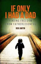 If Only I Had a Dad