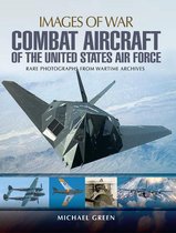 Images of War - Combat Aircraft of the United States Air Force