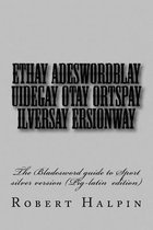Ethay Adeswordblay uidegay otay ortspay ilversay ersionway