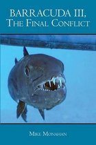 Barracuda III, The Final Conflict