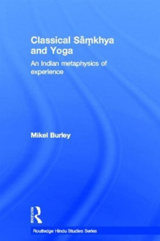Classical Samkhya and Yoga | 9780415648875 | Mikel Burley | Boeken | bol