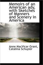 Memoirs of an American Ady, with Sketches of Manners and Scenery in America