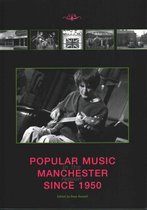 Popular Music in the Manchester Region Since 1950