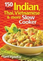 150 Best Indian, Thai, Vietnamese And More Slow Cooker Recip