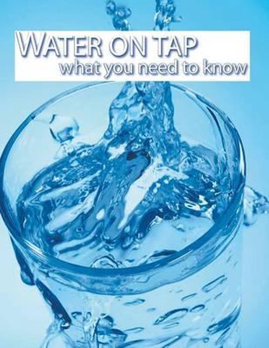 Water on Tap What You Need to Know 9781499634273 Environmental Protection Agency
