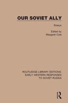 RLE: Early Western Responses to Soviet Russia - Our Soviet Ally