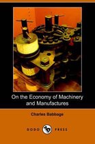 On the Economy of Machinery and Manufactures