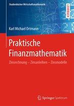 Studienbücher Wirtschaftsmathematik - Praktische Finanzmathematik