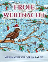 Weihnachtsbilder in Farbe: Ein Buch uber das Malen (Malen) von Erwachsenen mit 30 einzigartigen Seiten zum Malen von Weihnachten