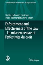 Ius Comparatum - Global Studies in Comparative Law 30 - Enforcement and Effectiveness of the Law - La mise en oeuvre et l’effectivité du droit