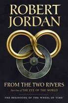 Wheel of Time 1 - From The Two Rivers