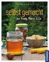 Selbst gemacht aus Honig, Wachs & Co