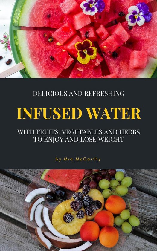 Delicious And Refreshing Infused Water With Fruits, Vegetabl ... - cover