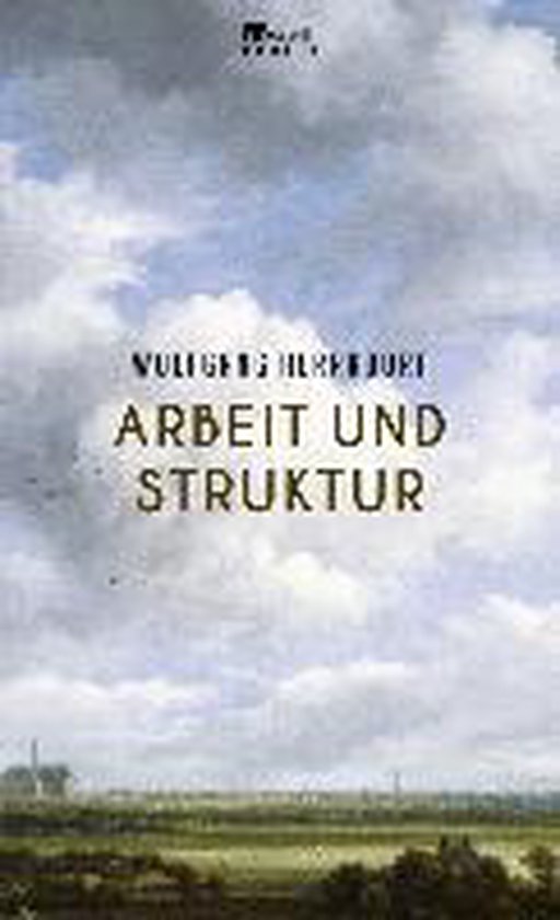 Boekomslag met tekst 'ARBEIT UND STRUKTUR' tegen een luchtafbeelding met wolken en een landschap op de achtergrond.