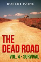 The Dead Road 4 - The Dead Road: Vol. 4 - Survival