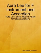 Aura Lee for F Instrument and Accordion - Pure Duet Sheet Music By Lars Christian Lundholm