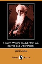General William Booth Enters Into Heaven and Other Poems (Dodo Press)