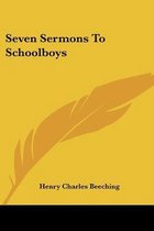 Seven Sermons to Schoolboys