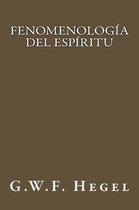 Fenomenolog a del Esp ritu (Spanish Edition)