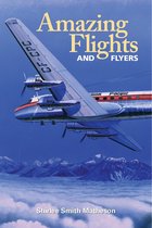 Amazing Flights & Flyers