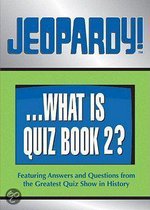 Jeopardy! . . . What Is Quiz Book 2?