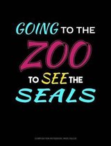 Going to the Zoo to See the Seals