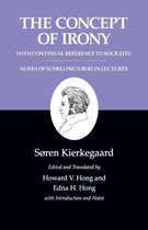 Kierkegaard`s Writings, II: The Concept of Irony, with Continual Reference to Socrates/Notes of Schelling`s Berlin Lectures