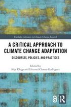 Routledge Advances in Climate Change Research - A Critical Approach to Climate Change Adaptation