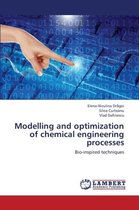 Modelling and Optimization of Chemical Engineering Processes