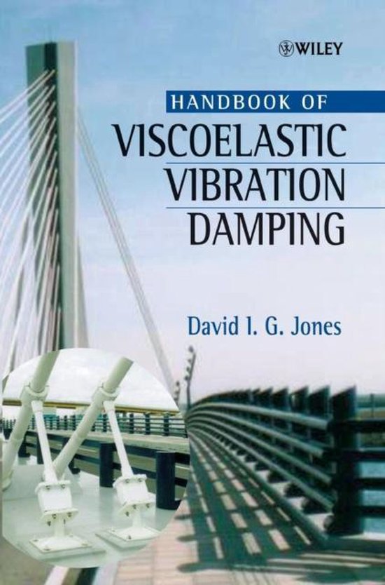 Handbook of Viscoelastic Vibration Damping, David I. G. Jones