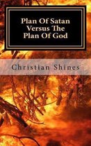 Plan Of Satan Versus The Plan Of God
