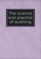 The science and practice of auditing