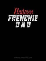 Badass Frenchie Dad