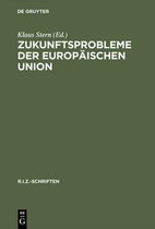 Zukunftsprobleme der Europaischen Union
