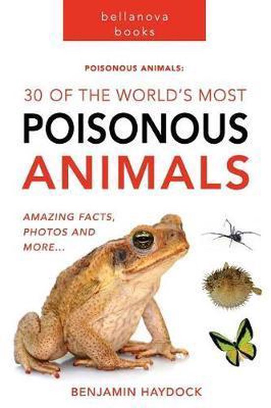 Poisonous Animals 30 of the World's Most Poisonous Animals, Benjamin