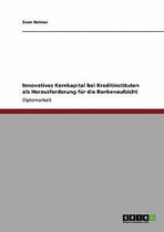 Innovatives Kernkapital Bei Kreditinstituten ALS Herausforderung Fur Die Bankenaufsicht