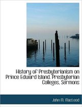 History of Presbyterianism on Prince Edward Island. Presbyterian Colleges, Sermons