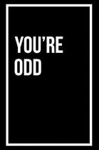You're Odd