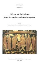 Kernos suppléments - Héros et héroïnes dans les mythes et les cultes grecs