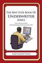 The Best Ever Book of Underwriter Jokes