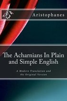 The Acharnians in Plain and Simple English