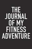 The Journal of My Fitness Adventure