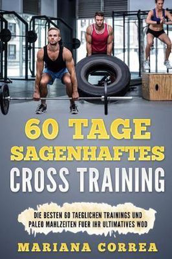 60 Tage SAGENHAFTES CROSS TRAINING - cover