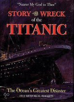 Story of the Wreck of the Titanic